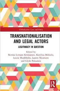 Transnationalisation and Legal Actors: Legitimacy in Question