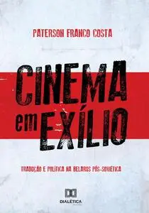 «Cinema em Exílio» by Paterson Franco Costa
