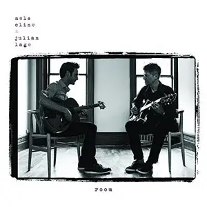 Nels Cline & Julian Lage - Room (2014)