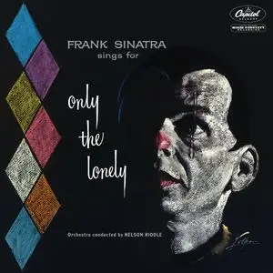 Frank Sinatra - Sings for Only the Lonely (60th Anniversary Edition Stereo Mix) (1958/2018)