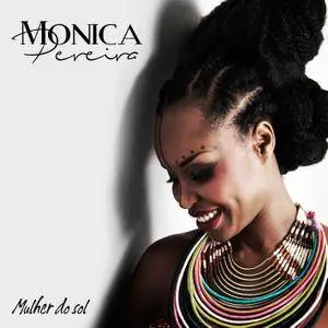 Monica Pereira - Mulher Do Sol (2017) [Official Digital Download 24-bit/96kHz]