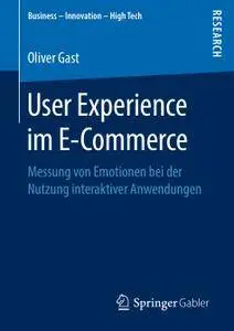 User Experience im E-Commerce: Messung von Emotionen bei der Nutzung interaktiver Anwendungen