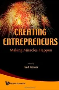 Creating Entrepreneurs: Making Miracles Happen (repost)