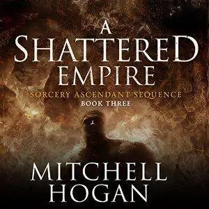 A Shattered Empire by Mitchell Hogan