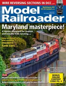 Model Railroader - April 2021