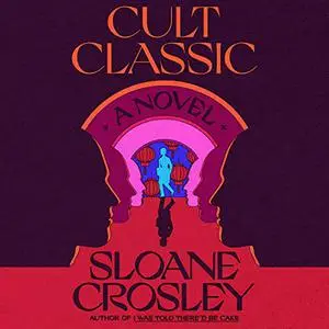 Cult Classic: A Novel [Audiobook]