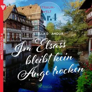 «Traumwelt - Nr. 4: Im Elsass bleibt kein Auge trocken» by Stella D'Amour