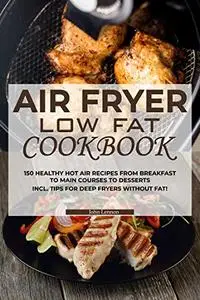 Air fryer Low Fat Cookbook