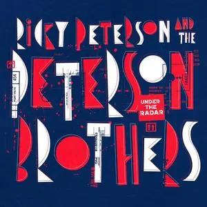 Ricky Peterson And The Peterson Brothers - Under The Radar (2021) [Official Digital Download]