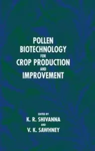 Pollen Biotechnology for Crop Production and Improvement (Repost)