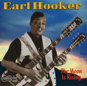 Earl Hooker - The Moon Is Rising
