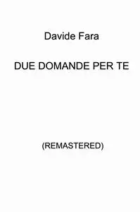 DUE DOMANDE PER TE
