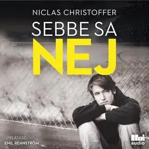 «Sebbe sa nej» by Niclas Christoffer