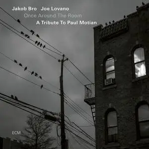 Jakob Bro, Joe Lovano - Once Around the Room: A Tribute to Paul Motian (2022)