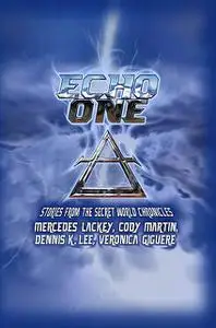 «Echo One» by Cody Martin, Dennis K. Lee, Mercedes Lackey, Veronica Giguere