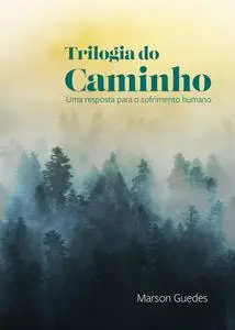 «Trilogia do caminho» by Marson Guedes