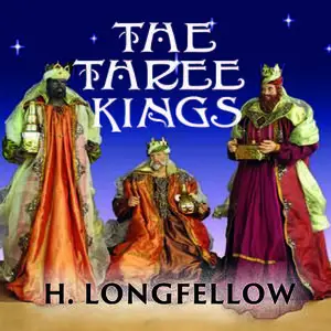 «The Three Kings» by Henry Wadsworth Longfellow