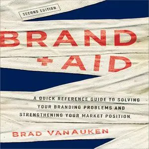 «Brand Aid» by Brad Van Van Auken