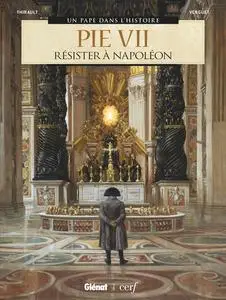 Un pape dans l'histoire - Tome 7 - Pie VII : Résister à Napoléon