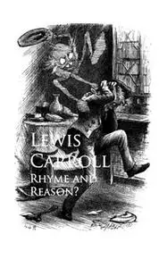 «Rhyme and Reason» by Lewis Carroll