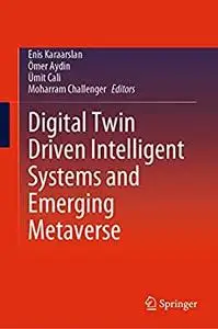 Digital Twin Driven Intelligent Systems and Emerging Metaverse