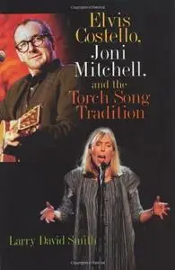 Elvis Costello, Joni Mitchell, and the Torch Song Tradition