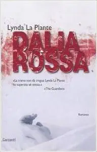 Lynda La Plante - Dalia rossa