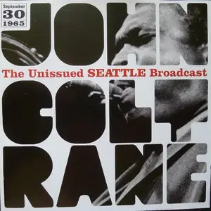 John Coltrane - The Unissued Seattle Broadcast 1965 (2011) {Rare Live Recordings RLR88664}