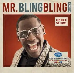 Alphonso Williams - Mr. Bling Bling Classics (2017)