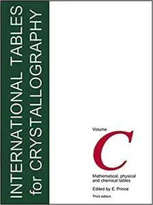 International Tables for Crystallography,Volume C: Mathematical, Physical and Chemical Tables (Repost)
