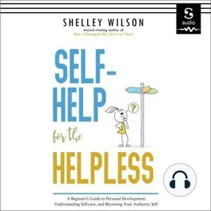 Self-Help for the Helpless [Audiobook]