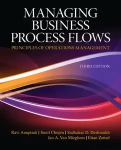 Managing Business Process Flows: Principles of Operations Management (3rd Edition)