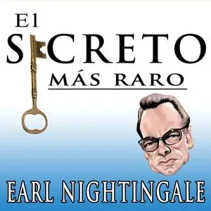 «El Secreto Mas Raro» by Earl Nightingale