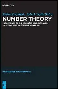 Number Theory: Proceedings of the Journées Arithmétiques, 2019, XXXI, held at Istanbul University