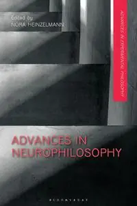 Advances in Neurophilosophy