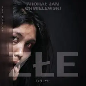 «Złe» by Michał J. Chmielewski