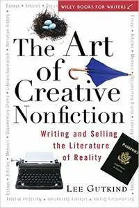 The Art of Creative Nonfiction 1st Edition