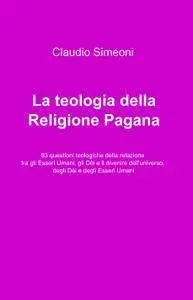 La teologia della Religione Pagana