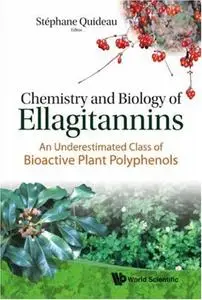 Chemistry and Biology of Ellagitannins: An Underestimated Class of Bioactive Plant Polyphenois (Repost)