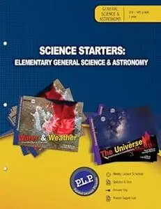 Science Starters: Elementary General Science & Astronomy Parent Lesson Planner