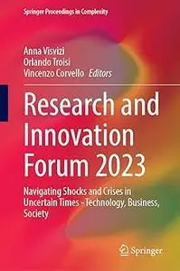 Research and Innovation Forum 2023: Navigating Shocks and Crises in Uncertain Times―Technology, Business, Society