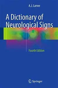 A Dictionary of Neurological Signs, Fourth Edition