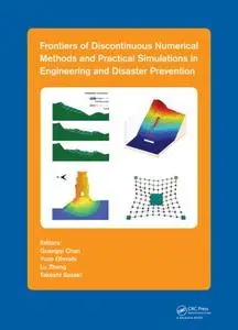 Frontiers of Discontinuous Numerical Methods and Practical Simulations in Engineering and Disaster Prevention (Repost)