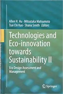 Technologies and Eco-innovation towards Sustainability II: Eco Design Assessment and Management