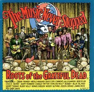 Various Artists - The Music Never Stopped: Roots of the Grateful Dead (1995) {Shanachie 6014}