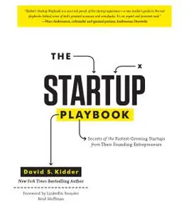 The Startup Playbook: Secrets of the Fastest-Growing Startups from 42 Founders