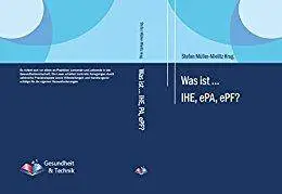 Was ist IHE, ePA, ePF?