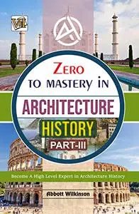 Zero To Mastery In Architecture History