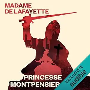 Madame de La Fayette, "La princesse de Montpensier"