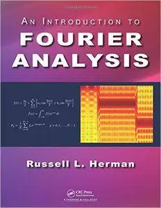 An Introduction to Fourier Analysis (Repost)